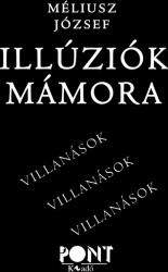 Illúziók mámora (ISBN: 9786155500848)