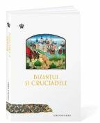 Bizantul si cruciadele - Jonathan Harris (ISBN: 9786306522149)
