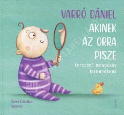 Akinek az orra pisze - Korszerű mondókák kisbabáknak (ISBN: 9789635183289)