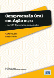 Carla Oliveira, Luísa Coelho: Compreensao Oral em Acao B1/B2 + de 100 Exercícios com Áudio (ISBN: 9789897527692)