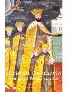 Ultimul Constantin. Romanul Brancovenilor - Ileana Toma (ISBN: 9789737866004)
