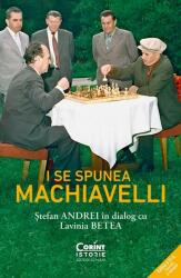 I se spunea Machiavelli (ISBN: 9786060881070)
