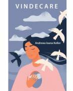 Vindecare - Andreea Ioana Keller (ISBN: 9786303120065)
