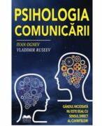Psihologia comunicarii - Ivan Ognev, Vladimir Ruseev (ISBN: 9786065949782)