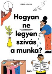 Hogyan ne legyen szívás a munka? (2023)