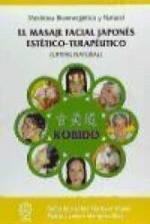 Kobido : masaje facial japonés - María del Carmen Márquez Díaz, Guillermo Jesús Vázquez López (2012)