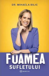 Foamea sufletului - Mihaela Bilic (ISBN: 9786303050621)