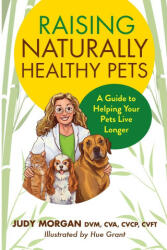 Raising Naturally Healthy Pets (ISBN: 9780997250152)