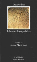 Libertad bajo palabra - OCTAVIO PAZ (ISBN: 9788437632933)