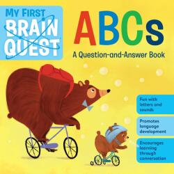 My First Brain Quest ABCs: A Question-And-Answer Book (ISBN: 9781523514120)