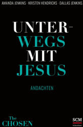 Unterwegs mit Jesus - Kristen Hendricks, Amanda Jenkins, Karoline Kuhn (ISBN: 9783417000443)