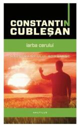 Iarba cerului - Constantin Cublesan. Seria Maestrii SF-ului romanesc (2013)