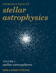 Introduction to Stellar Astrophysics: Volume 2 - Erika Böhm-Vitense (ISBN: 9780521348706)