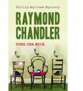 Sora cea mica (paperback) - Raymond Chandler (2013)