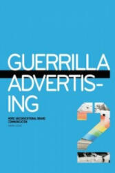 Guerilla Advertising 2: More Unconventional Brand Communications - Gavin Lucas (ISBN: 9781856697477)
