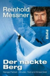 Der nackte Berg - Reinhold Messner (ISBN: 9783492239219)