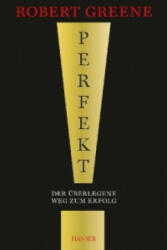 Perfekt! Der überlegene Weg zum Erfolg - Robert Greene (ISBN: 9783446436794)