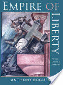 Empire of Liberty: Power Desire and Freedom (ISBN: 9781584659310)