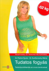 Tudatos fogyás /Testsúlycsökkentés az orvos tanácsaival (ISBN: 9789639914797)