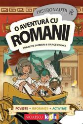 O aventură cu romanii (ISBN: 9786063808197)
