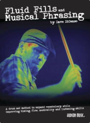Dave Dicenso Fluid Fills and Musical Phrasing with Audio - DiCenso, Dave (ISBN: 9781705186824)