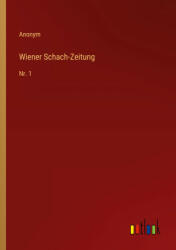 Wiener Schach-Zeitung (ISBN: 9783368023607)