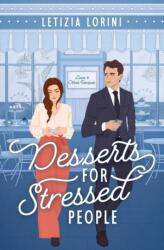 Desserts for Stressed People: A Secret Identity Romantic Comedy - Letizia Lorini (ISBN: 9789152746967)