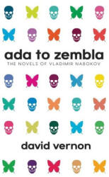 Ada to Zembla: The Novels of Vladimir Nabokov (ISBN: 9781739136109)