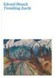 Edvard Munch - Jay A. Clarke, Trine Otte Bak Nielsen, Jill Lloyd-peppiatt, Ali Smith, Arne Johan Vetlesen (ISBN: 9780300270501)