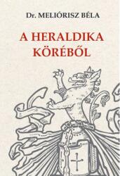 A heraldika köréből (ISBN: 9786156603111)