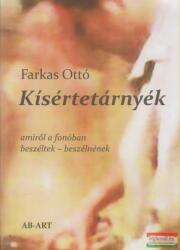 Farkas Ottó - Kísértetárnyék - Amirõl A Fonóban Beszéltek, Beszélnének (ISBN: 9788080871444)