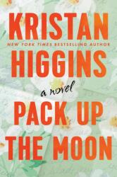 Pack Up the Moon - Kristan Higgins (2023)