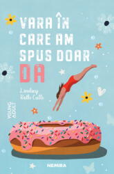 Vara in care am spus doar DA - Lindsey Roth Culli (2023)