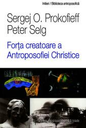 Forţa creatoare a Antroposofiei Christice (2013)