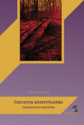 Üzenetek Középföldére (ISBN: 9786156173720)