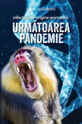 Infectiile de origine animala si urmatoarea pandemie. David Quammen (ISBN: 9786069533291)