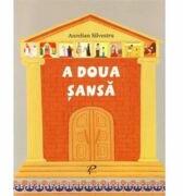 A doua sansa - Aurelian Silvestru (ISBN: 9789975540148)