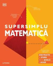 Supersimplu Matematică (ISBN: 9786063393167)