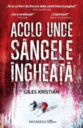 Acolo unde sangele ingheata - Giles Kristian (ISBN: 9786063808661)