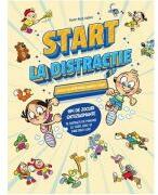 Start la distractie - Florin Bica (ISBN: 9786060873532)