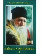 Manca-v-ar raiul 1 - Ilie Cleopa (ISBN: 9789737897589)