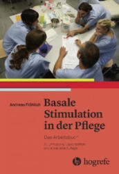 Basale Stimulation in der Pflege, Das Arbeitsbuch - Andreas Fröhlich (ISBN: 9783456857039)
