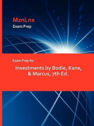Exam Prep for Investments by Bodie, Kane & Marcus, 7th Ed. - Kane & Marcus Bodie (ISBN: 9781428873476)