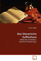 literarische Kaffeehaus - Carina Trapper (ISBN: 9783639262643)