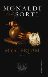 Mysterium - Rita Monaldi, Francesco Sorti (ISBN: 9788868529703)