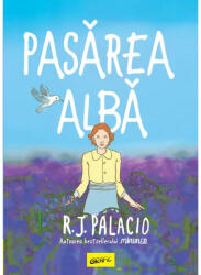 Pasarea alba - R. J. Palacio (ISBN: 9786067109429)