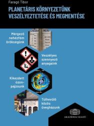 Planetáris környezetünk veszélyeztetése és megmentése (ISBN: 9789634549000)