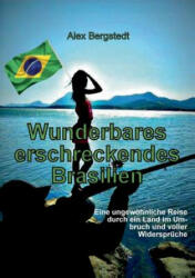 Wunderbares erschreckendes Brasilien - Alex Bergstedt (ISBN: 9783734579226)