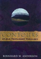 Contours of Old Testament Theology (2011)