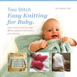 Two Stitch Easy Knitting for Baby - Lindsay Veal (ISBN: 9781399945257)